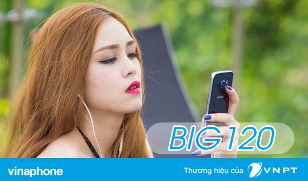Đăng ký gói BIG120 Vinaphone nhận 12GB TỐC ĐỘ CAO chỉ 120K/tháng