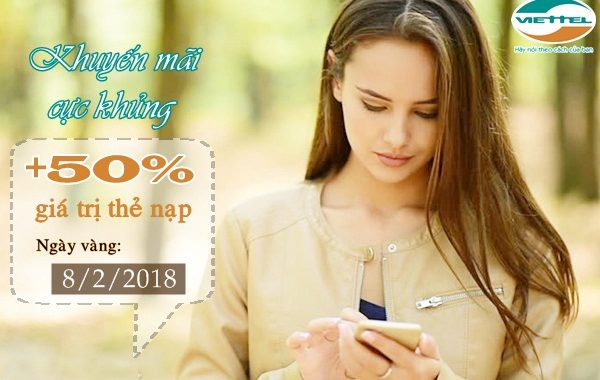 Viettel khuyến mãi 50% thẻ nạp ngày vàng 8/2/2018