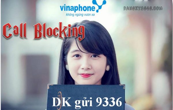 Dịch vụ chặn cuộc gọi VinaPhone thông qua đầu số 9336