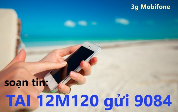 Hướng dẫn cách đăng kí ‘chuẩn’ gói cước 3g MobiFone 12M120 trọn gói 1 năm