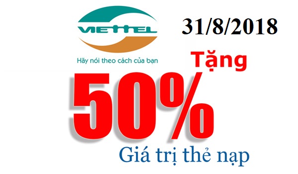 TIN NÓNG: Viettel khuyến mại 50% giá trị thẻ nạp ngày 31/8/2018