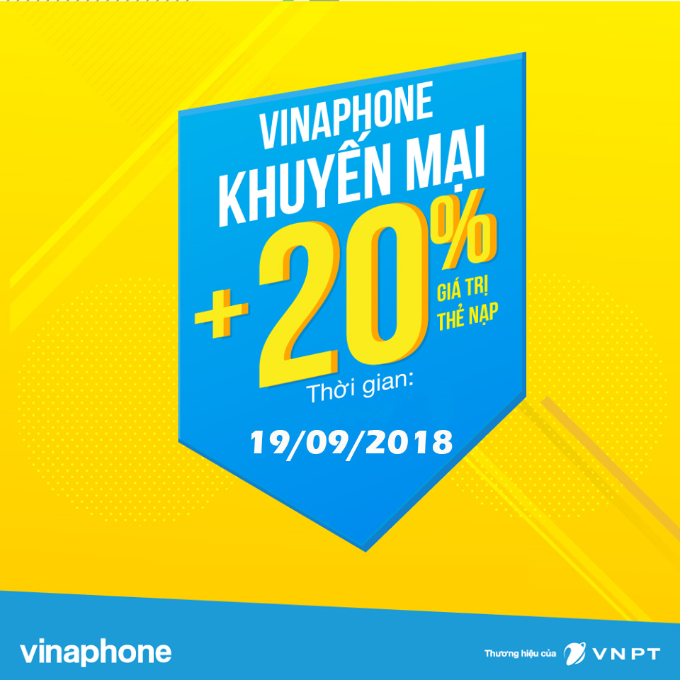 Vinaphone khuyến mãi 20% giá trị thẻ nạp ngày vàng 19/9/2018