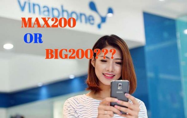 Nên chọn MAX200 hay BIG200 Vinaphone, gói nào nhiều ưu đãi hơn?