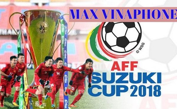 Đăng ký MAX VINAPHONE đồng hành cùng AFF Cup 2018