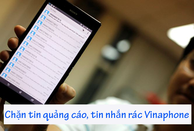 Chặn tin nhắn quảng cáo, chặn tin nhắn rác Vinaphone nhanh chóng