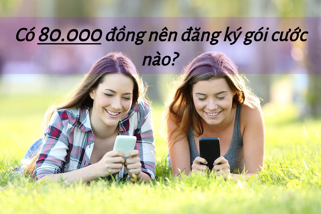 Với 80.000đ nên đăng ký gói cước 3G Mobifone nào ưu đãi nhất?