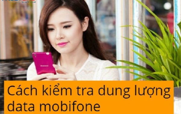 Hướng dẫn cách kiểm tra dung lượng data Mobifone nhanh đơn giản nhất