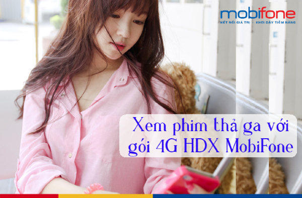 Đăng ký gói HDX Mobifone nhận 3GB DATA và xem phim thả ga