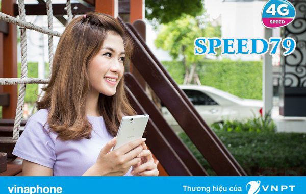 Đăng ký gói cước 4G SPEED79 Vinaphone nhận 2GB DATA chỉ 79.000đ