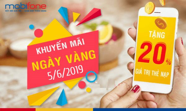 Mobifone khuyến mãi 20% giá trị thẻ nạp ngày vàng 05/06/2019