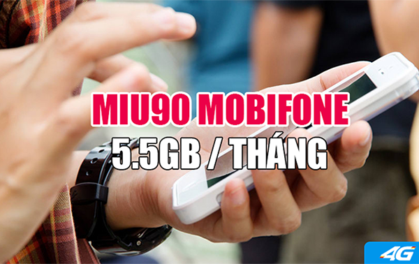 Đăng ký gói MIU90 Mobifone nhận 5,5GB DATA giá chỉ 90.000đ