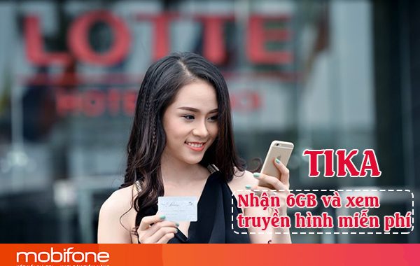 Đăng ký gói TIKA Mobifone nhận 6GB và xem truyền hình miễn phí