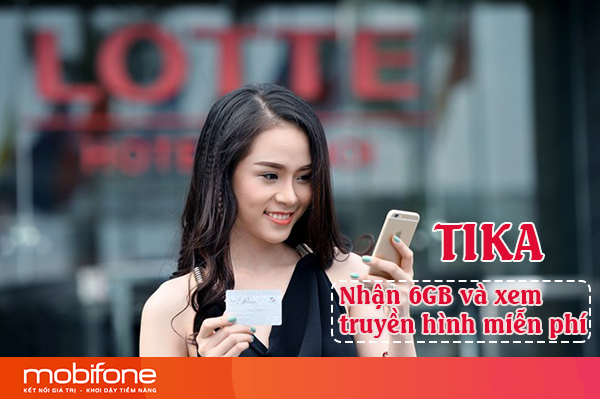Đăng ký gói TIKA Mobifone nhận 6GB và xem truyền hình miễn phí