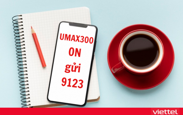 Gói UMAX300 Viettel nhận 30GB data lướt web tẹt ga