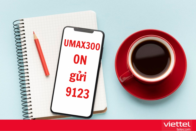 Gói UMAX300 Viettel nhận 30GB data lướt web tẹt ga